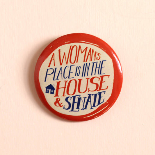Votes for Women Pin Button A Woman's Place is in the House